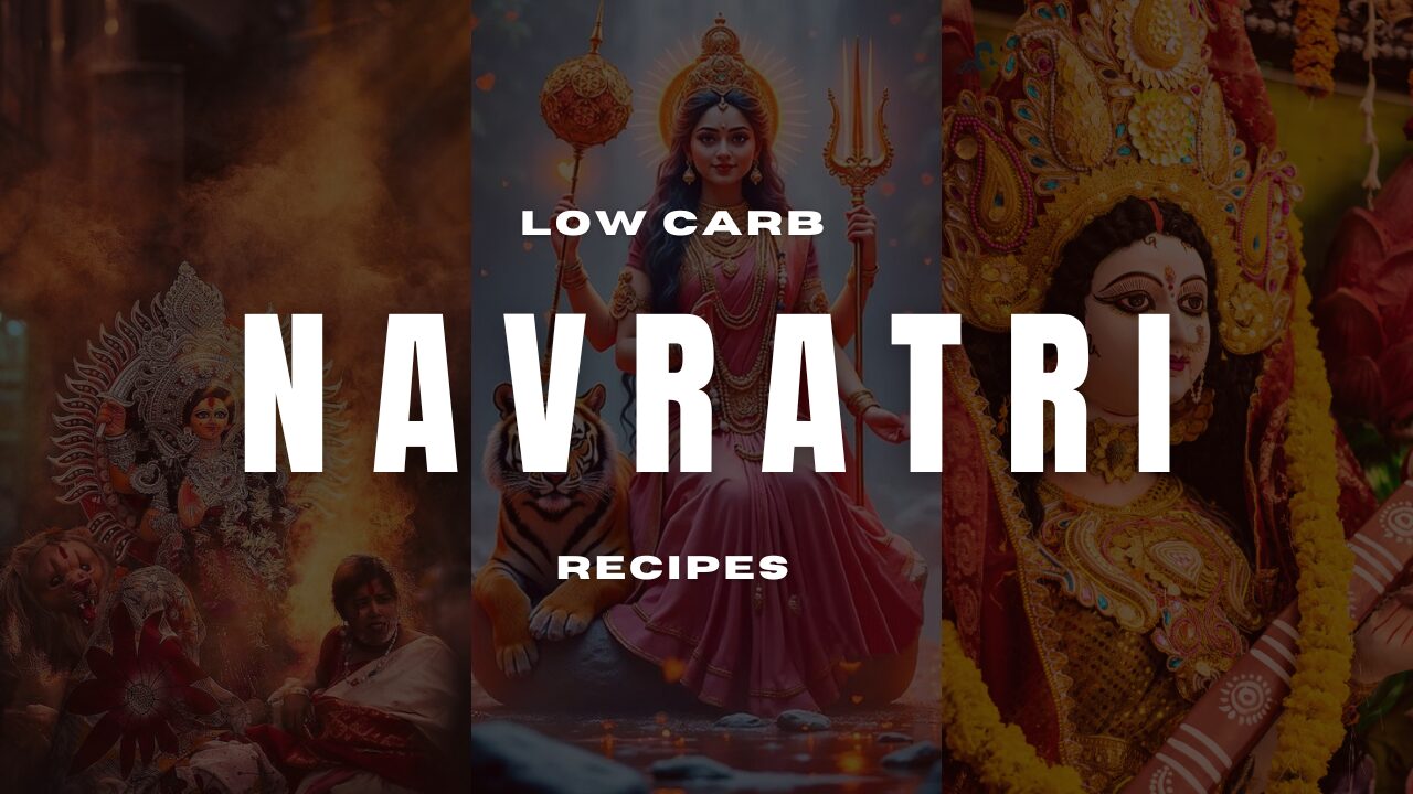 Low carb Navratri & diet plan